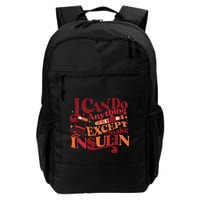 Diabetic I Can Do Anything Except Make Insulin Backpack