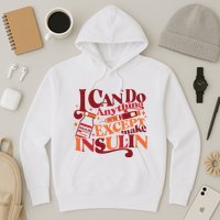 Diabetic I Can Do Anything Except Make Insulin Hoodie