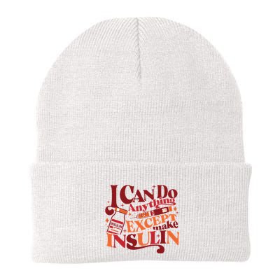 Diabetic I Can Do Anything Except Make Insulin Beanie