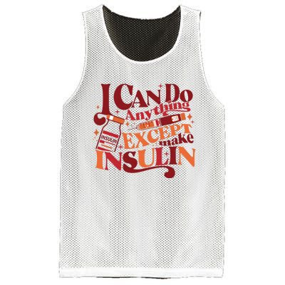 Diabetic I Can Do Anything Except Make Insulin Mesh Reversible Basketball Jersey Tank