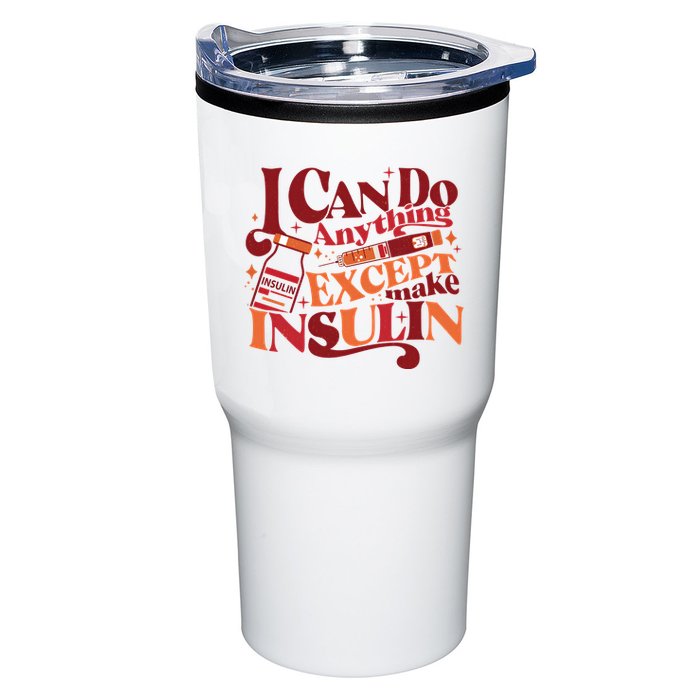 Diabetic I Can Do Anything Except Make Insulin Tumbler