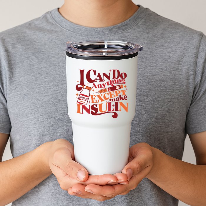 Diabetic I Can Do Anything Except Make Insulin Tumbler