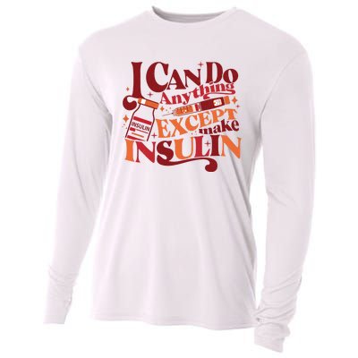 Diabetic I Can Do Anything Except Make Insulin Cooling Performance Long Sleeve Crew