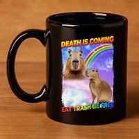 Death Is Coming Eat Trash Be Free Capibara 11oz C Handle Ceramic Mug