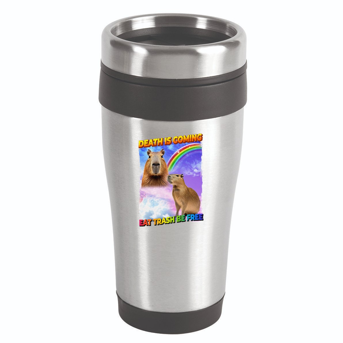 Death Is Coming Eat Trash Be Free Capibara 16oz Travel Tumbler