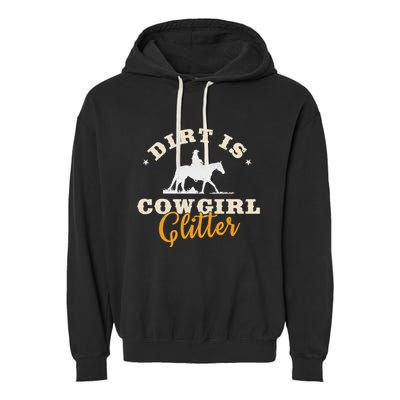 Dirt Is Cowgirl Funny Cattle Rancher Joke Garment-Dyed Fleece Hoodie