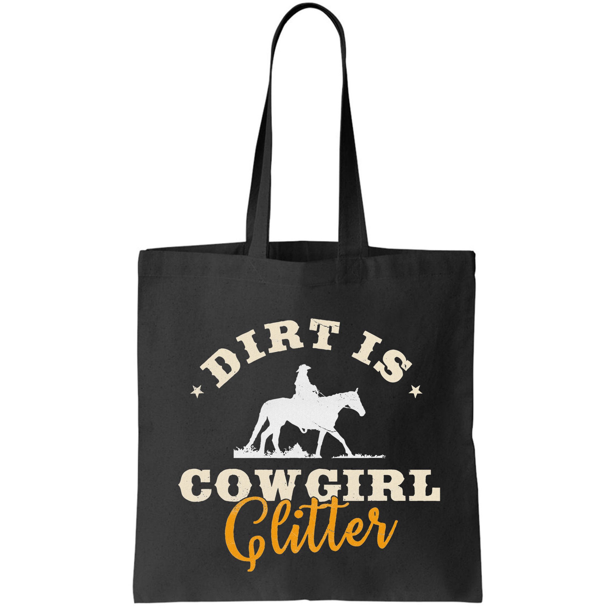 Dirt Is Cowgirl Funny Cattle Rancher Joke Bag