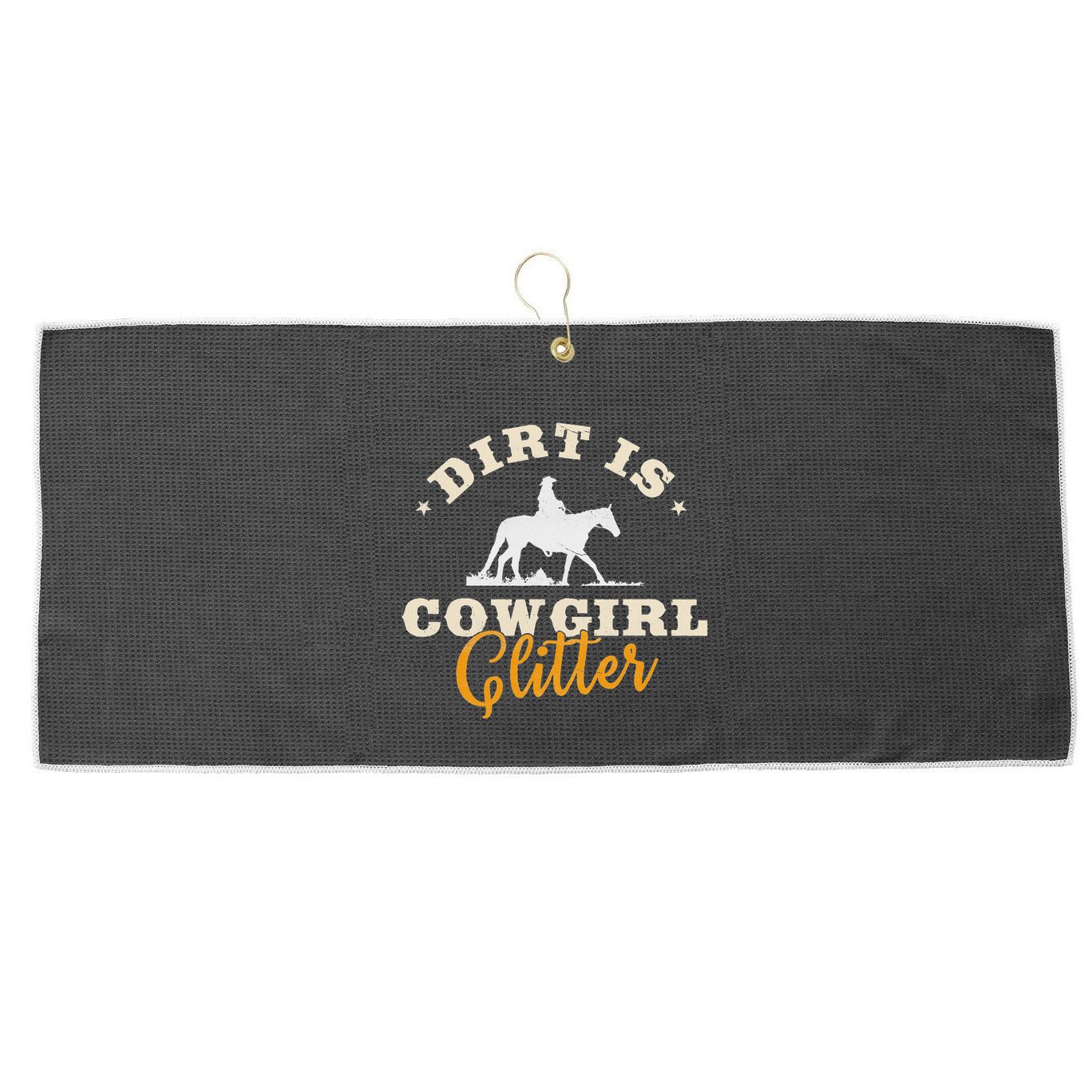 Dirt Is Cowgirl Funny Cattle Rancher Joke Large Microfiber Waffle Golf Towel