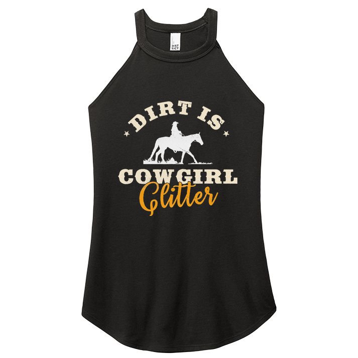 Dirt Is Cowgirl Funny Cattle Rancher Joke Women's Perfect Tri Rocker Tank