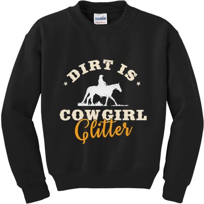 Dirt Is Cowgirl Funny Cattle Rancher Joke Kids Sweatshirt
