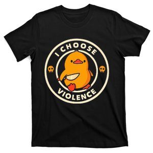 Duck I Choose Violence T-Shirt