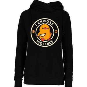 Duck I Choose Violence Womens Funnel Neck Pullover Hood