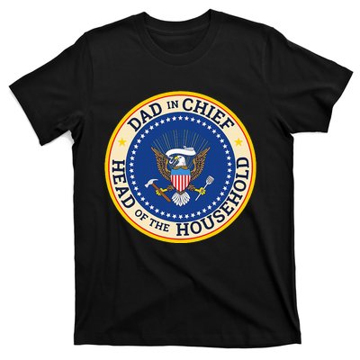 Dad In Chief Head Of Household T-Shirt