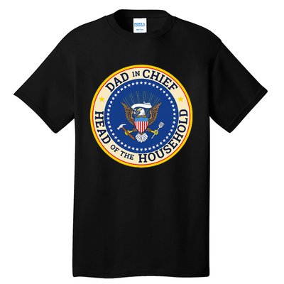 Dad In Chief Head Of Household Tall T-Shirt