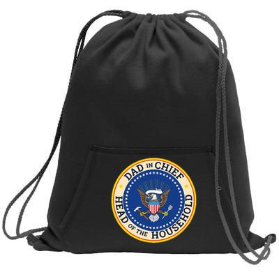 Dad In Chief Head Of Household Sweatshirt Cinch Pack Bag