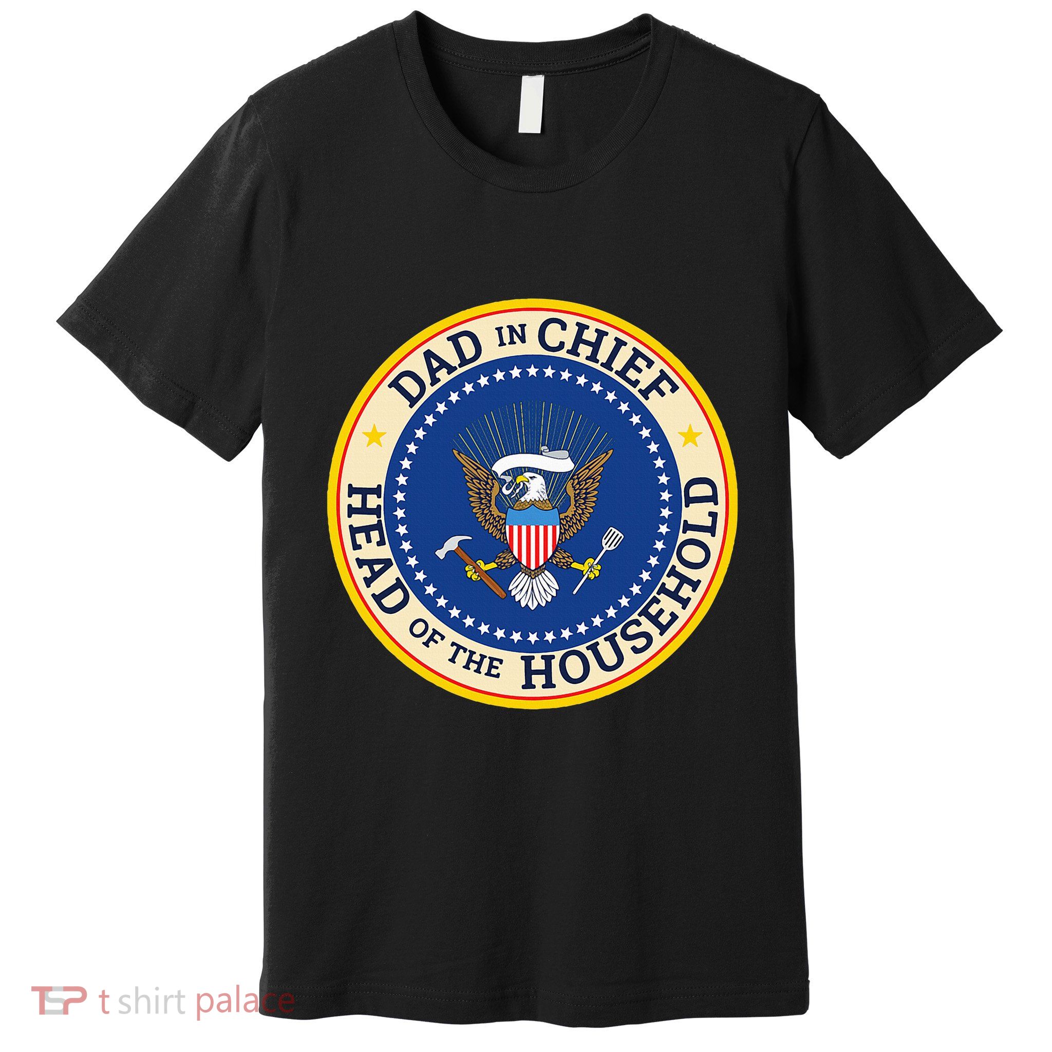 Dad In Chief Head Of Household Premium T-Shirt