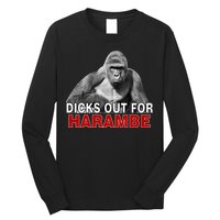 Dicks Out For Harambe Long Sleeve Shirt