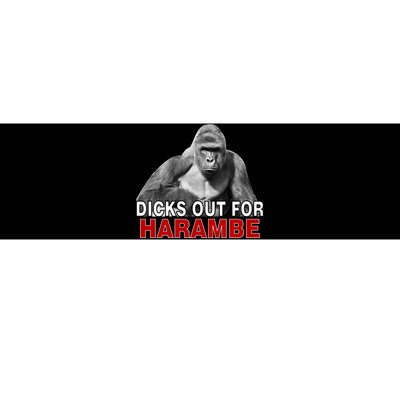 Dicks Out For Harambe Bumper Sticker