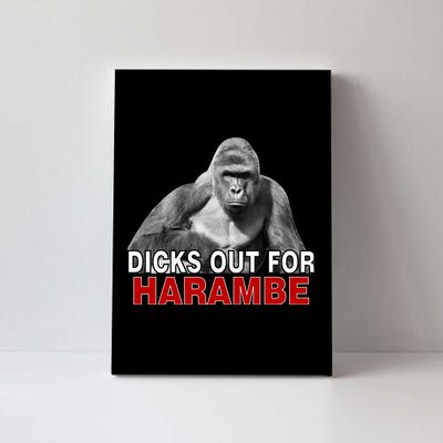 Dicks Out For Harambe Canvas