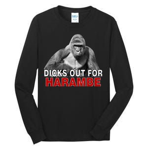 Dicks Out For Harambe Tall Long Sleeve T-Shirt