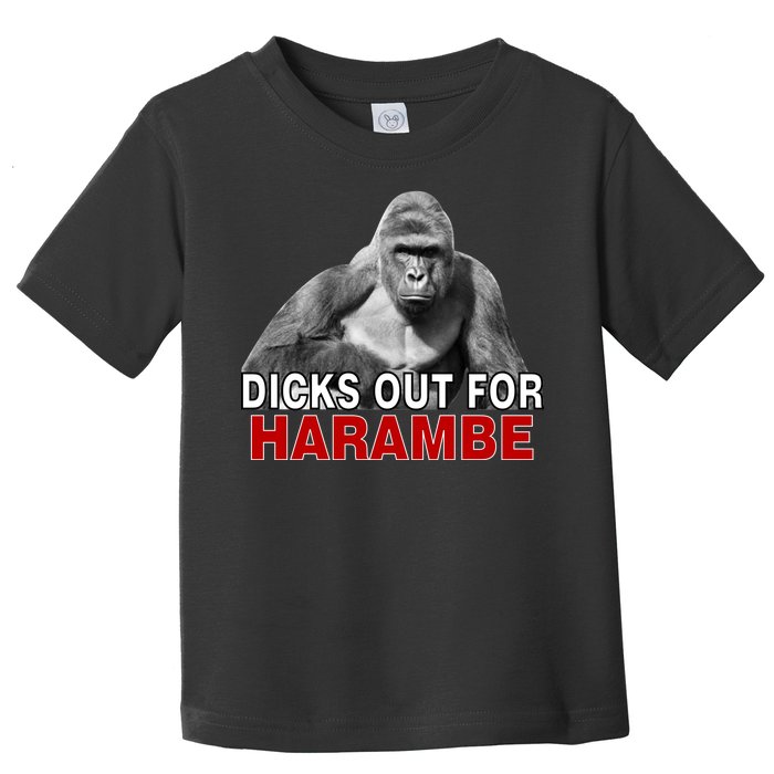 Dicks Out For Harambe Toddler T-Shirt