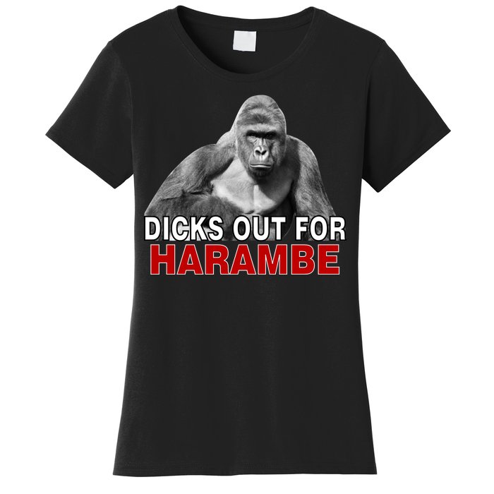 Dicks Out For Harambe Women's T-Shirt