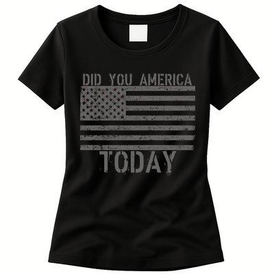 Did You America Today Distressed USA Flag Womens T-Shirt