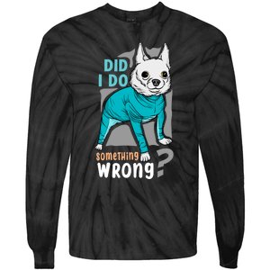 Did I Do Something Wrong Tie-Dye Long Sleeve Shirt