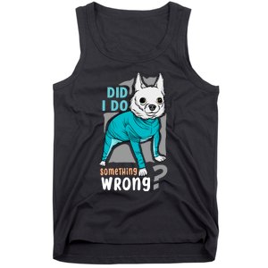 Did I Do Something Wrong Tank Top