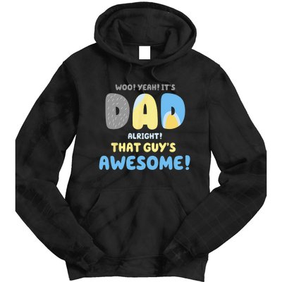 Dad Its Dad Alright That Guys Awesome Father Tie Dye Hoodie