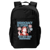 Democracy Is Dying But Hey Nice Fireworks Backpack