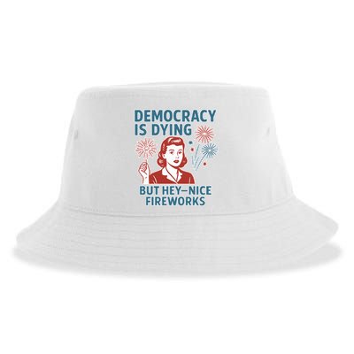 Democracy Is Dying But Hey Nice Fireworks Sustainable Bucket Hat