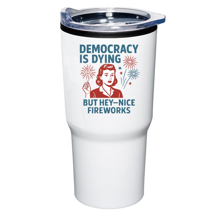Democracy Is Dying But Hey Nice Fireworks Tumbler