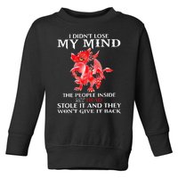 Dragon I DidnT Lose My Mind The People Inside My Head Stole Toddler Sweatshirt