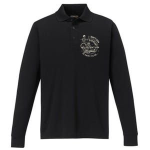 Disability I DonT Look Disabled You DonT Look Stupid Performance Long Sleeve Polo