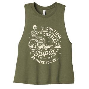 Disability I DonT Look Disabled You DonT Look Stupid Women's Racerback Cropped Tank