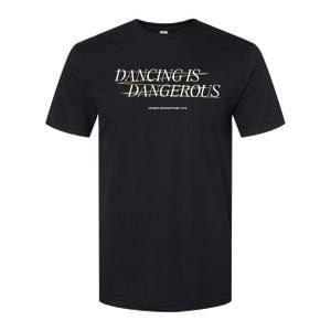 Dancing Is Dangerous Sparks Productions 1979 Softstyle CVC T-Shirt