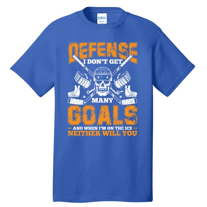 Defense I Dont Get Y Goals Fun Ice Hockey Player Graphic Gift Tall T-Shirt