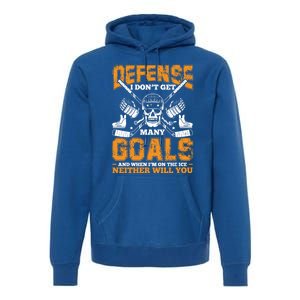 Defense I Dont Get Y Goals Fun Ice Hockey Player Graphic Gift Premium Hoodie