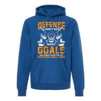 Defense I Dont Get Y Goals Fun Ice Hockey Player Graphic Gift Premium Hoodie