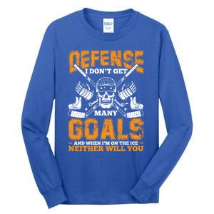 Defense I Dont Get Y Goals Fun Ice Hockey Player Graphic Gift Tall Long Sleeve T-Shirt