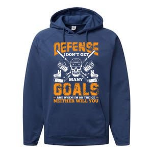 Defense I Dont Get Y Goals Fun Ice Hockey Player Graphic Gift Performance Fleece Hoodie