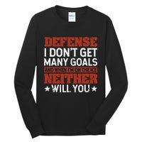 Defense I DonT Get Many Goals Funny Ice Hockey Sport Lover Tall Long Sleeve T-Shirt