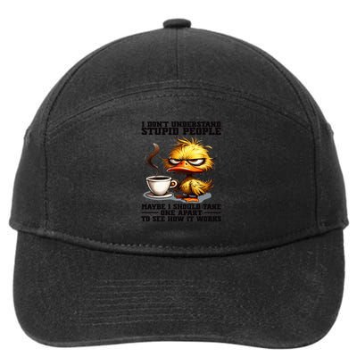 Duck I Don'T Understand Stupid People Maybe I Should Take 7-Panel Snapback Hat