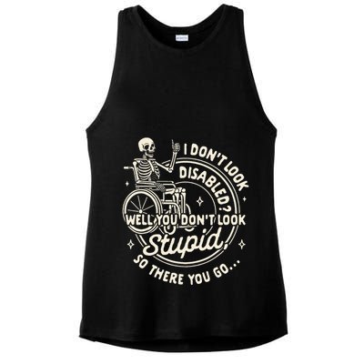 Disability I DonT Look Disabled You DonT Look Stupid Ladies PosiCharge Tri-Blend Wicking Tank