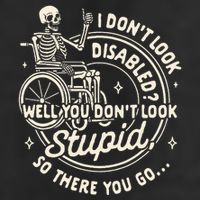 Disability I DonT Look Disabled You DonT Look Stupid Cool Comfort Performance Bucket Hat