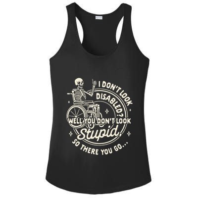 Disability I DonT Look Disabled You DonT Look Stupid Ladies PosiCharge Competitor Racerback Tank