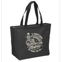 Disability I DonT Look Disabled You DonT Look Stupid Zip Tote Bag