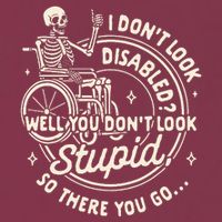 Disability I DonT Look Disabled You DonT Look Stupid 16oz Travel Tumbler