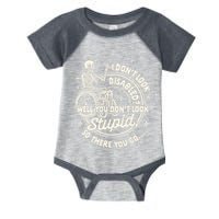 Disability I DonT Look Disabled You DonT Look Stupid Infant Baby Jersey Bodysuit